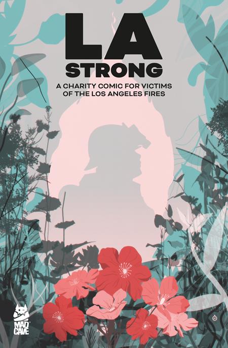 MAD CAVE COMICS LA STRONG CHARITY COMIC FOR LOS ANGELES FIRES CVR B JUAN DOE VAR 1025