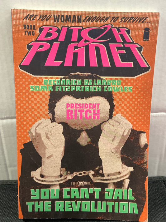 IMAGE COMICS BITCH PLANET DECONICK/ DE LANDRO BOOK 3