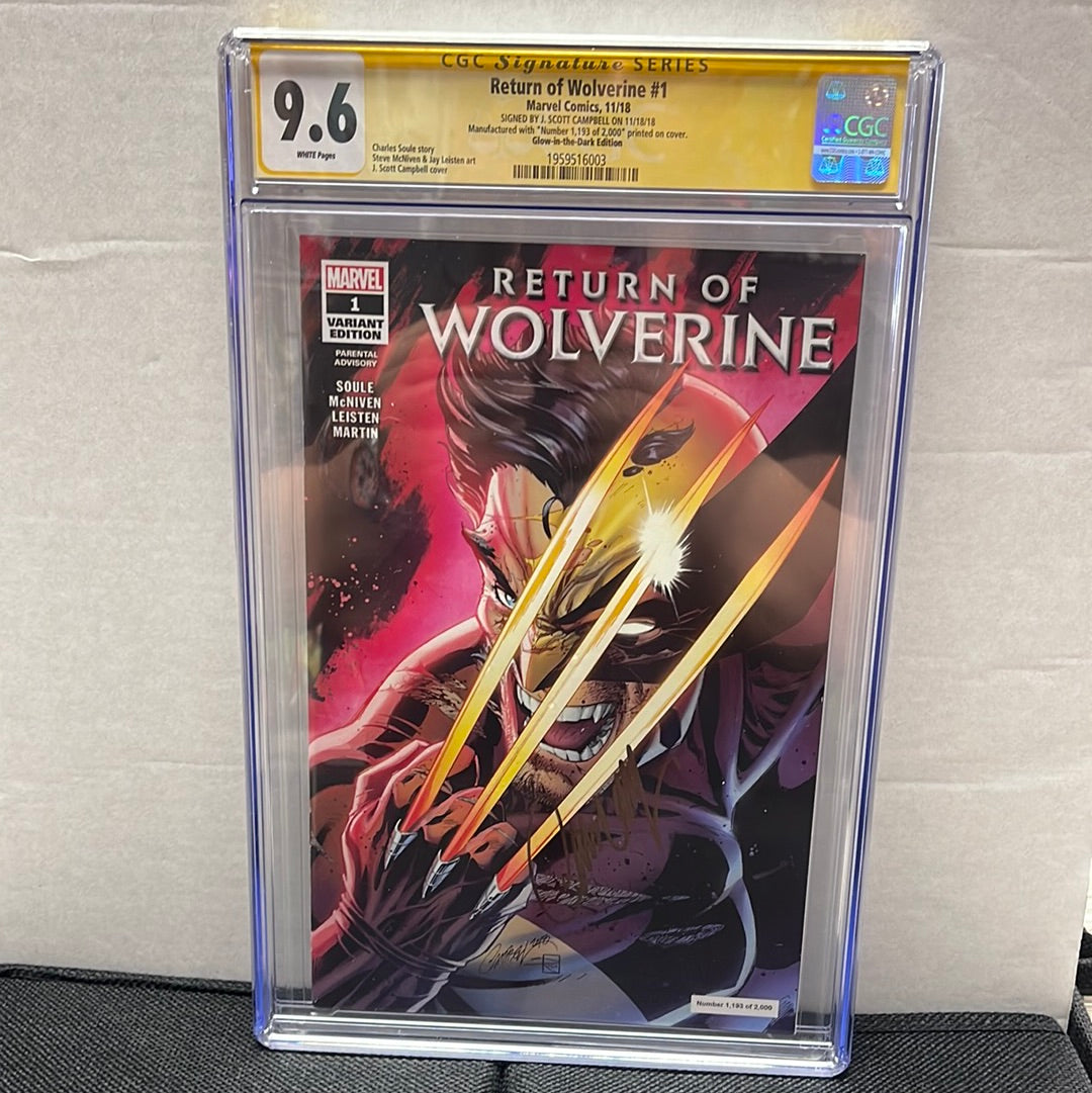 RETURN OF WOLVERINE #1 SS CGC 9.6 (2018, HTF J. SCOTT CAMPBELL GLOW IN THE DARK VARIANT!!)