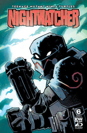 IDW PUBLISHING TEENAGE MUTANT NINJA TURTLES: NIGHTWATCHER #6 COVER A (ROE) 1025