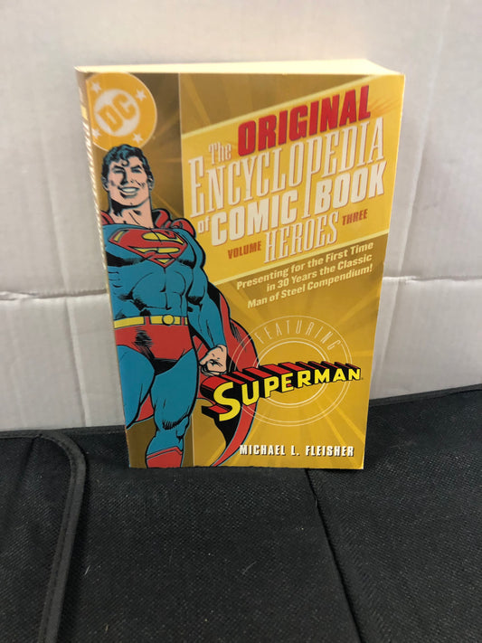 DC COMICS THE ORIGINAL ENCYCLOPEDIA OF COMIC BOOK HEROES VOLUME THREE (2007)